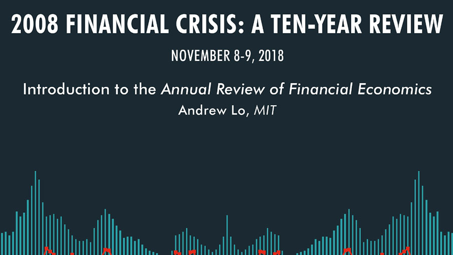 image of 2008 Financial Crisis: A Ten-Year Review conference video. Speaker: Andrew Lo